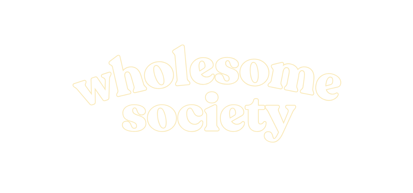 Wholesome Society